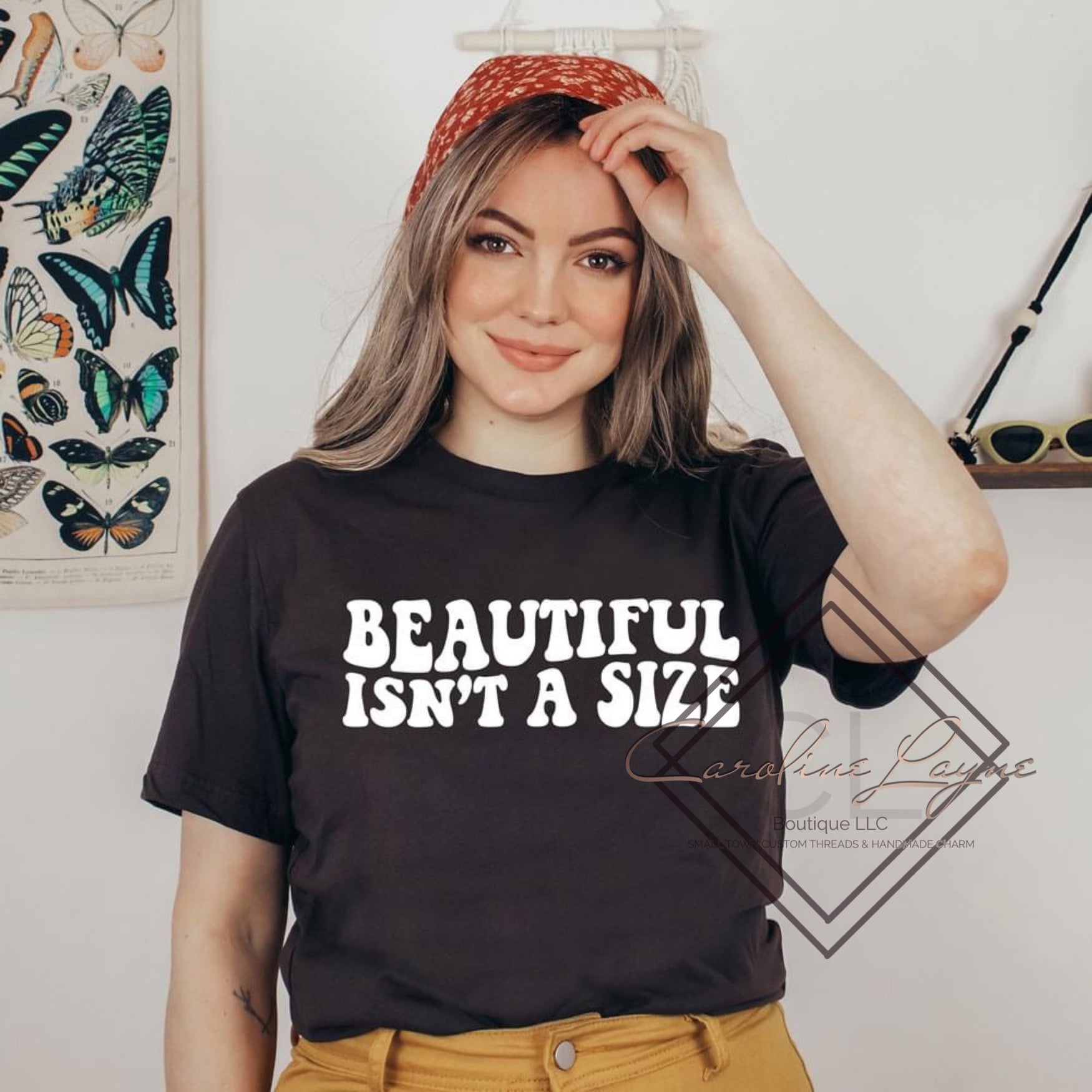 Beautiful isn’t a size Tee - Caroline Layne Boutique LLC