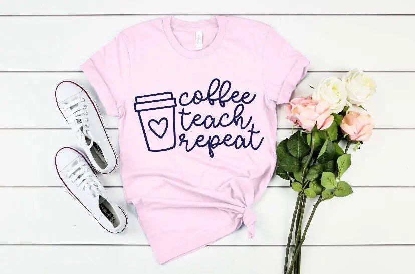 Coffee Teach Repeat Tee - Caroline Layne Boutique LLC