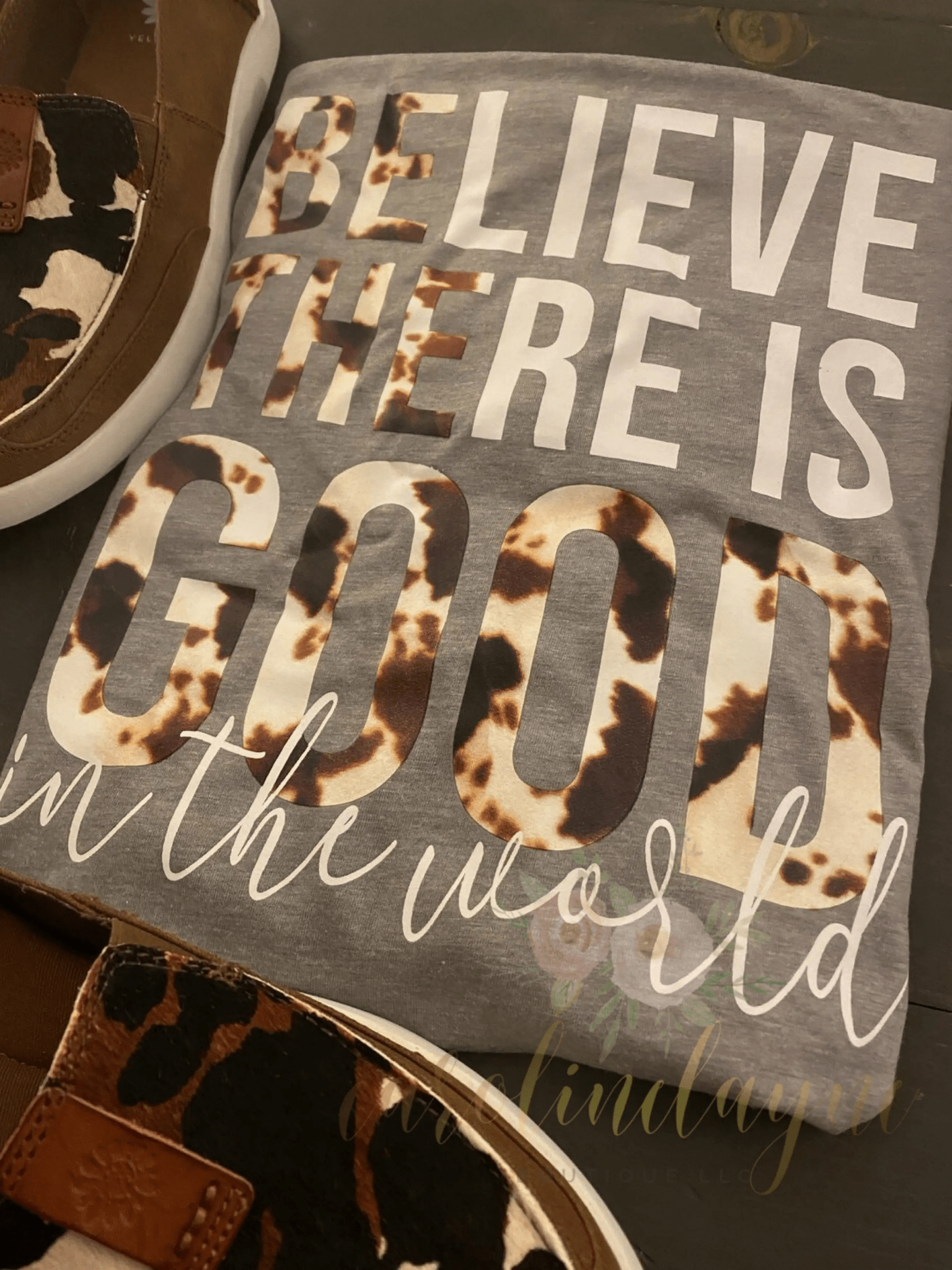 Cowhide Believe There is Good in the World - Caroline Layne Boutique LLC