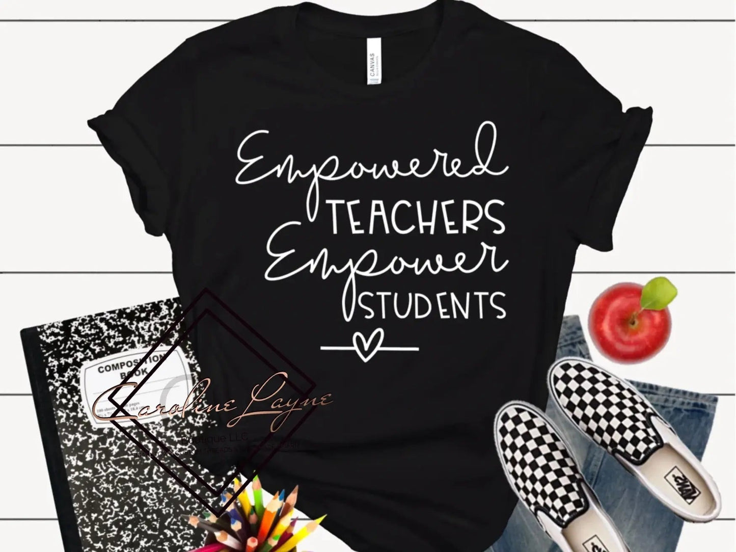 Empowered Teachers Empower Students Tee - Caroline Layne Boutique LLC