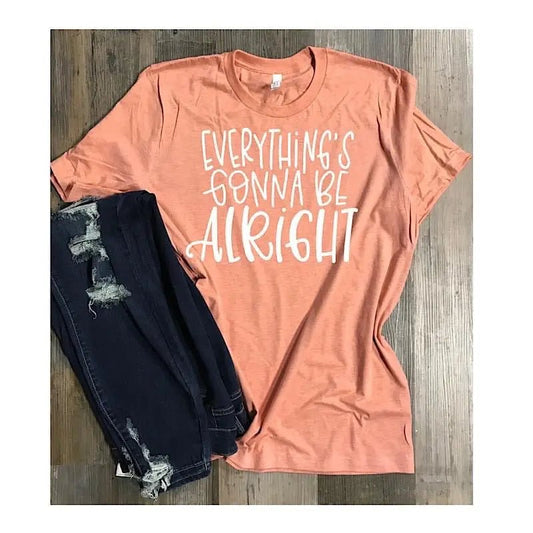 Everything’s Gonna Be Alright Tee - Caroline Layne Boutique LLC