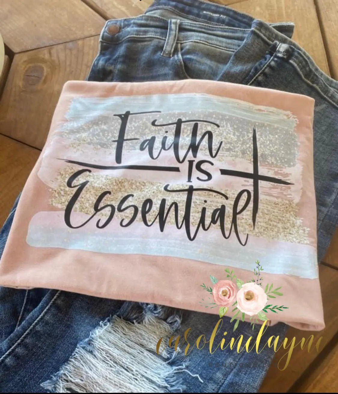 Faith is Essential Tee - Caroline Layne Boutique LLC