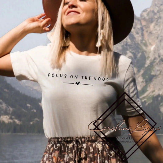 Focus On The Good Tee - Caroline Layne Boutique LLC