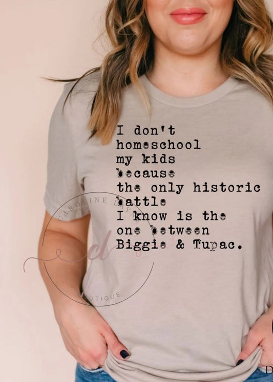 I Don’t Homeschool My Kids Tee - Caroline Layne Boutique LLC