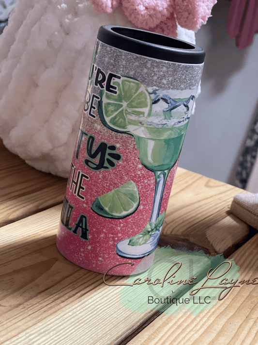 If your gonna be salty bring the tequila can cooler - Caroline Layne Boutique LLC