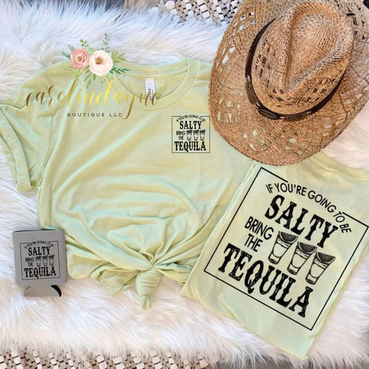 If You’re Going to be Salty bring Tequila Front pocket and back design Tee - Caroline Layne Boutique LLC