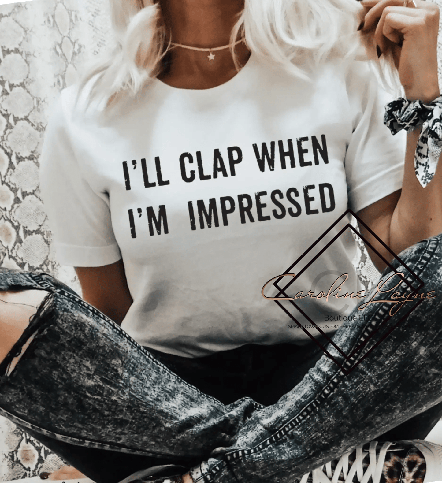 I’ll Clap When I’m Impressed Tee - Caroline Layne Boutique LLC