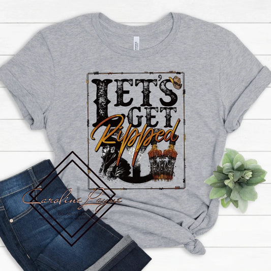 Let’s Get Ripped Tee - Caroline Layne Boutique LLC