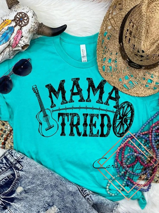 Mama Tried Tee - Caroline Layne Boutique LLC