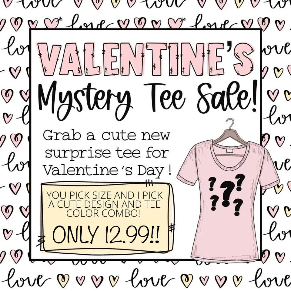 Mystery Valentine’s Tee Sale - Caroline Layne Boutique LLC