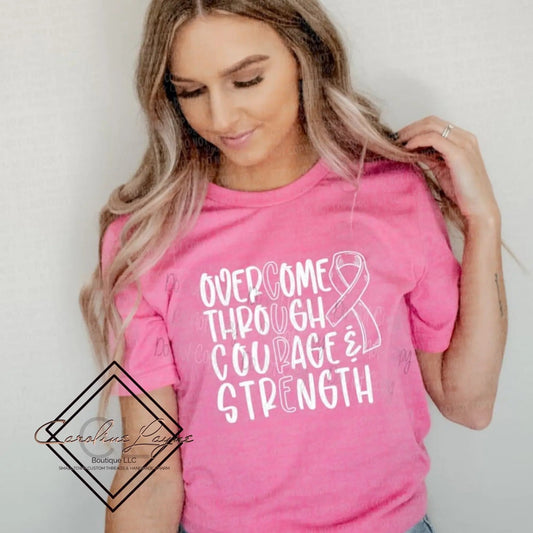 Overcome Through Courage & Strength Pink Ribbon Tee - Caroline Layne Boutique LLC