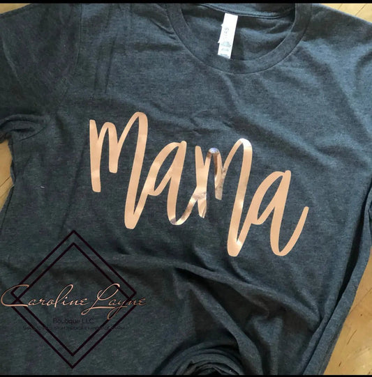 Rose Gold MAMA tee - Caroline Layne Boutique LLC