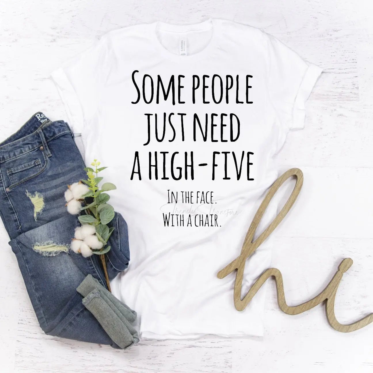 Some People Just Need A High Five In The Face With A Chair Tee - Caroline Layne Boutique LLC