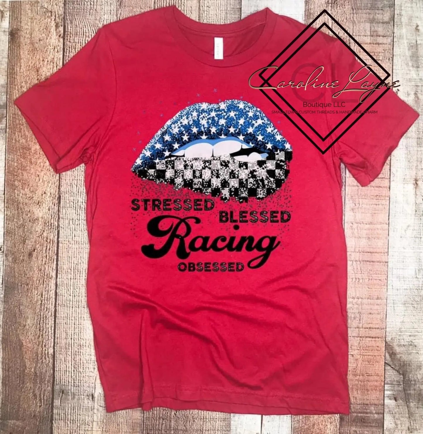 Stressed Blessed Racing Obsessed Lips Tee - Caroline Layne Boutique LLC