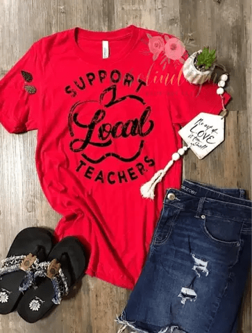 Support Local Teachers Tee - Caroline Layne Boutique LLC