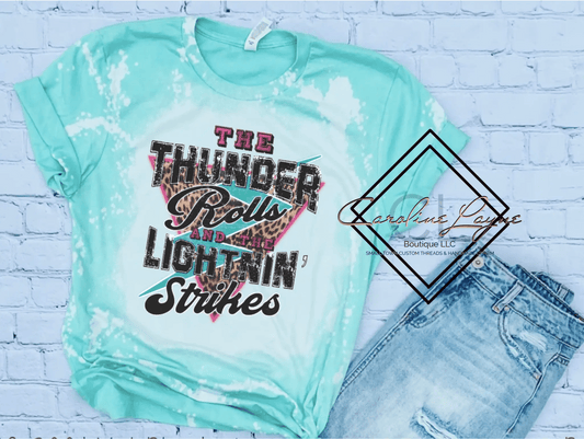 The Thunder Rolls And The Lightnin Strikes Bleached Tee - Caroline Layne Boutique LLC